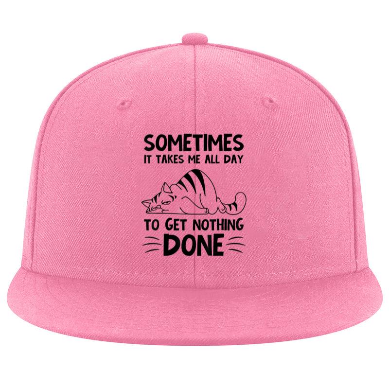 Cat Sometimes It Takes Me All Day Cap