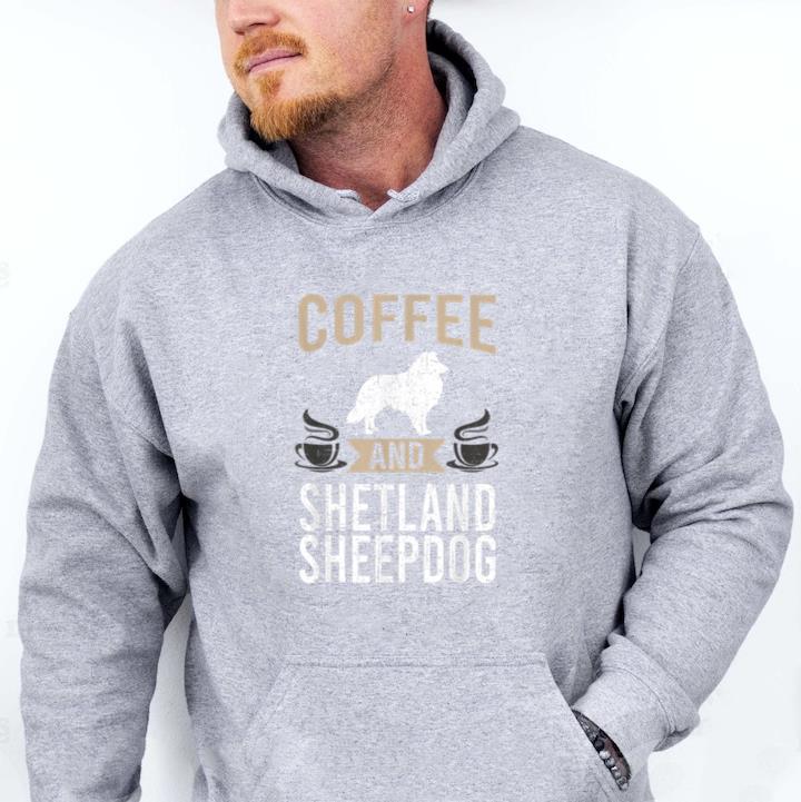 Coffee And Shetland Sheepdog Dog Hoodie